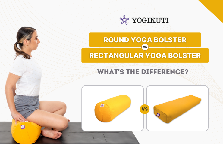 Round vs Rectangular Yoga Bolster