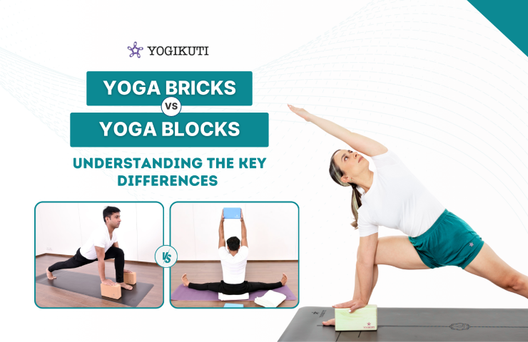 Yoga Bricks vs. Blocks: Understanding the Key Differences